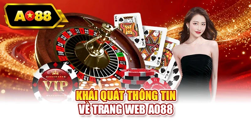 Khái quát thông tin về nhà cái AO88