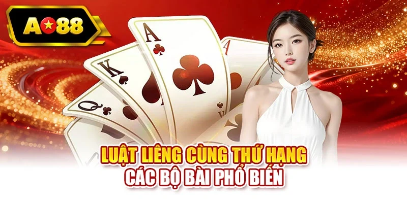 Luật Liêng cùng thứ hạng các bộ bài phổ biến