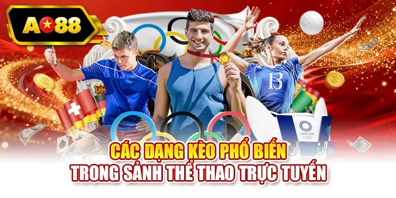 Các dạng kèo phổ biến trong sảnh thể thao trực tuyến