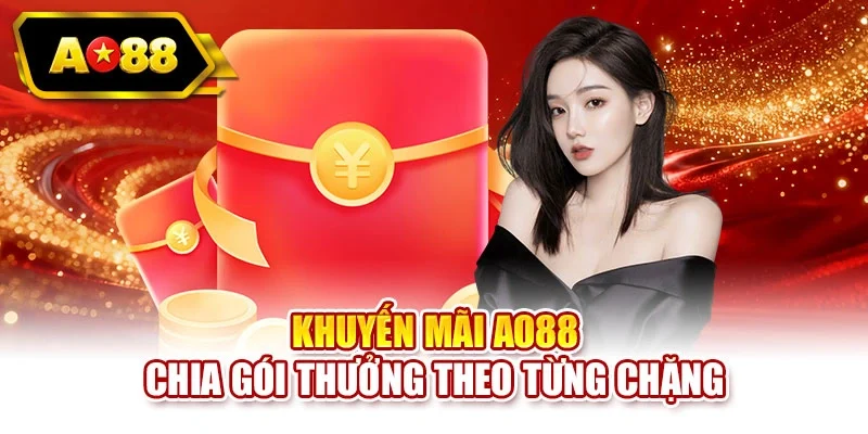 Khuyến mãi AO88 chia gói thưởng theo từng chặng