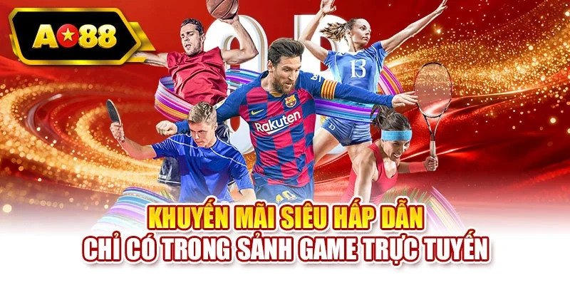 Khuyến mãi siêu hấp dẫn chỉ có trong sảnh game trực tuyến