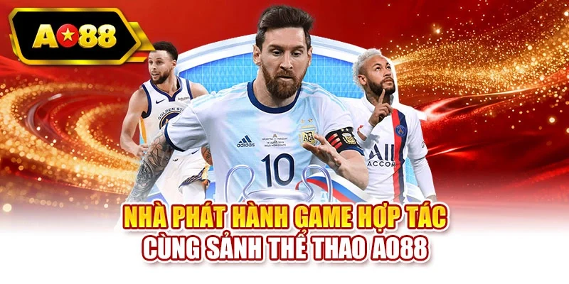 Nhà phát hành game hợp tác cùng sảnh thể thao AO88