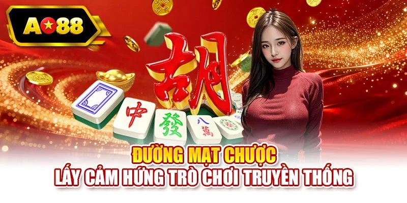 Đường mạt chược lấy cảm hứng trò chơi truyền thống