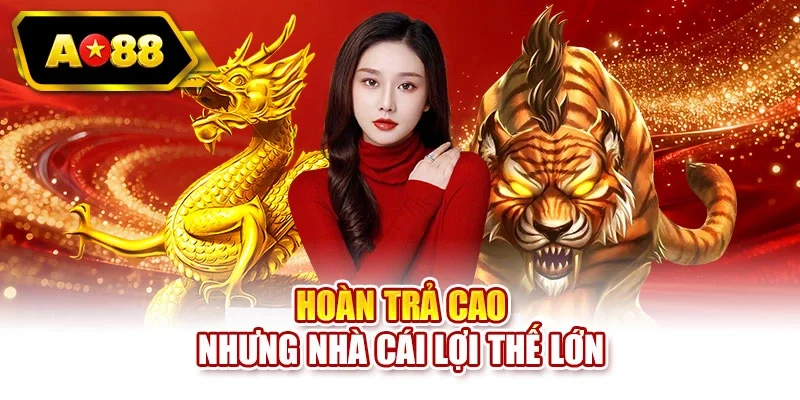 Hòa trả cao nhưng nhà cái lợi thế lớn