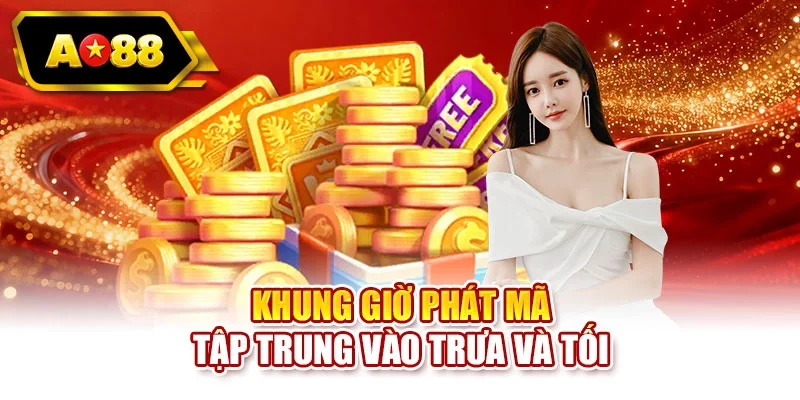 Khung giờ phát mã tập trung vào trưa và tối