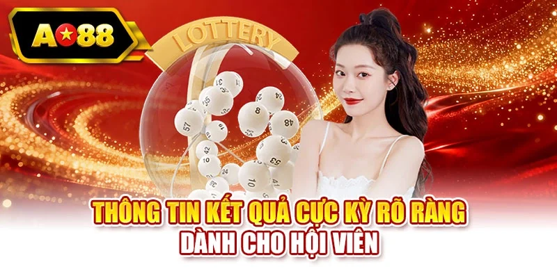 Thông tin kết quả cực kỳ rõ ràng dành cho hội viên